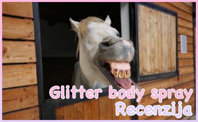 Glitter body spray - Recenzija Glitter body spray - Recenzija